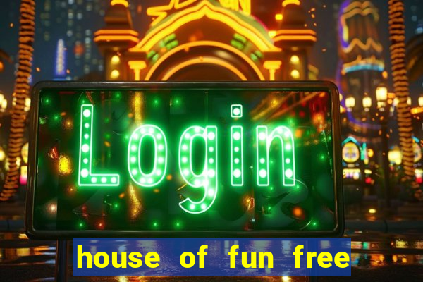 house of fun free coins bonus collector