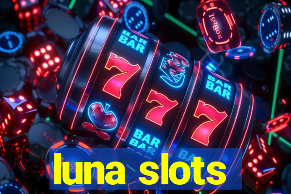 luna slots