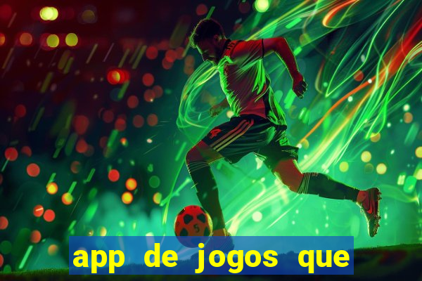 app de jogos que pagam dinheiro