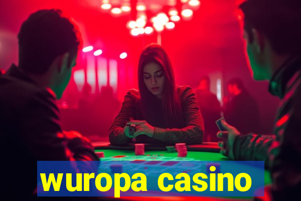 wuropa casino