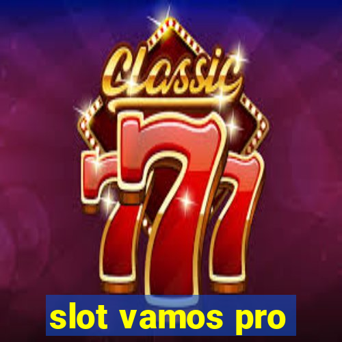 slot vamos pro