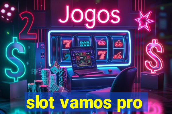 slot vamos pro