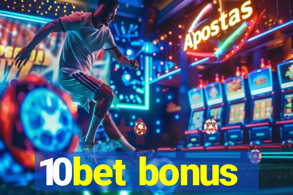 10bet bonus