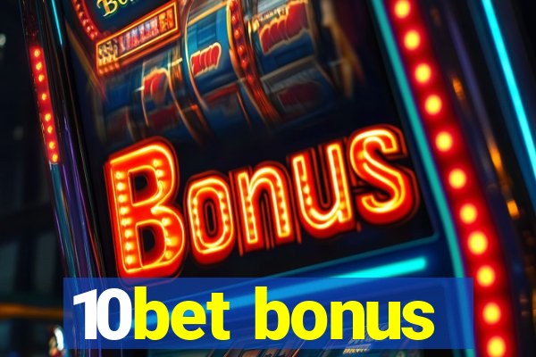 10bet bonus