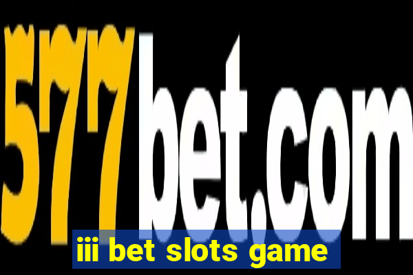 iii bet slots game