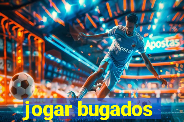 jogar bugados