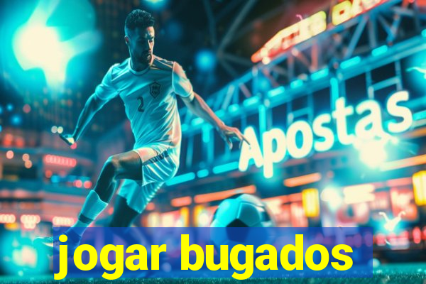 jogar bugados