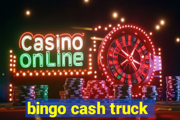 bingo cash truck