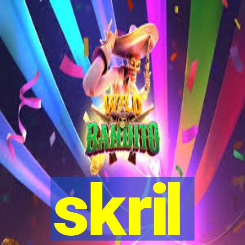 skril