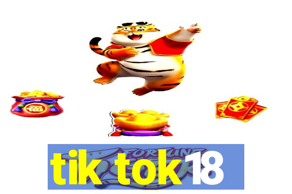 tik tok18