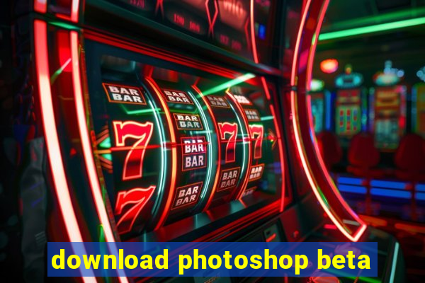 download photoshop beta