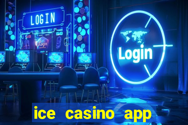 ice casino app download ios