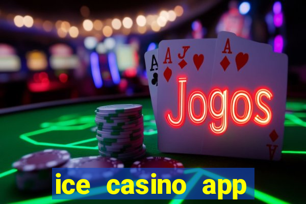 ice casino app download ios