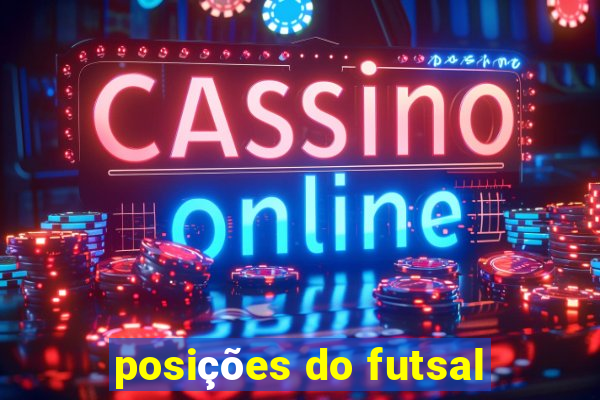 posições do futsal