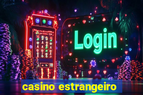 casino estrangeiro