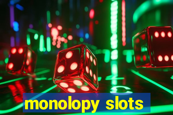 monolopy slots