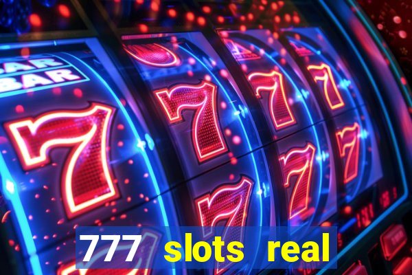 777 slots real money app