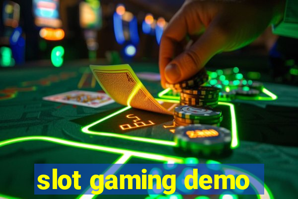 slot gaming demo