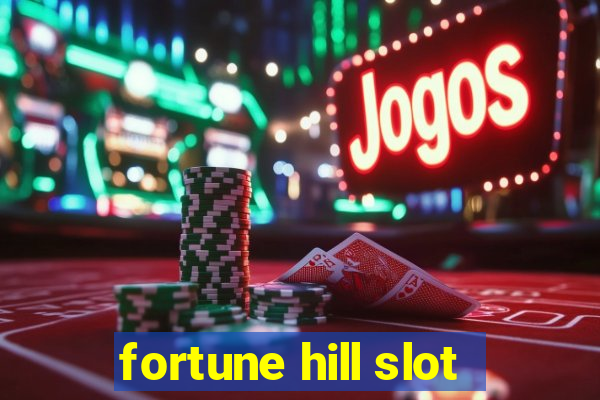 fortune hill slot