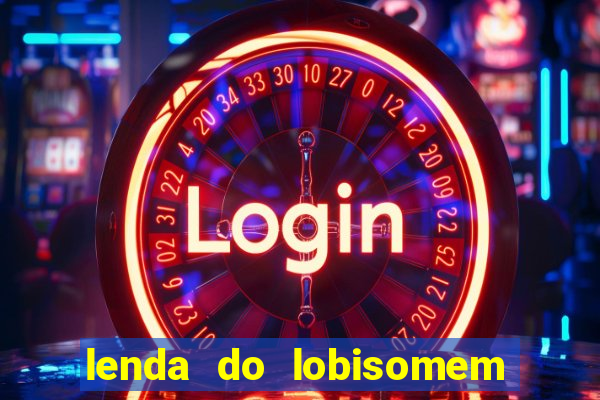 lenda do lobisomem 7 filho