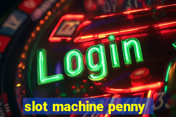 slot machine penny