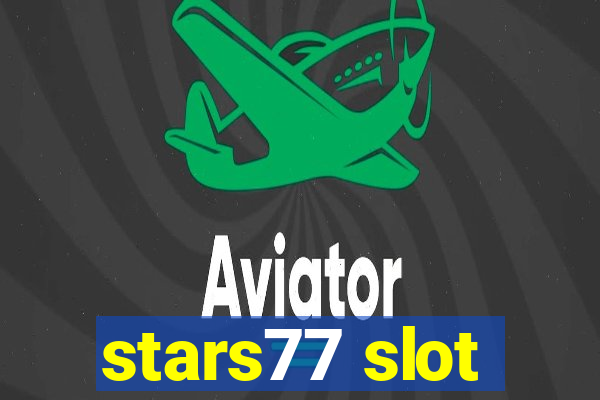 stars77 slot