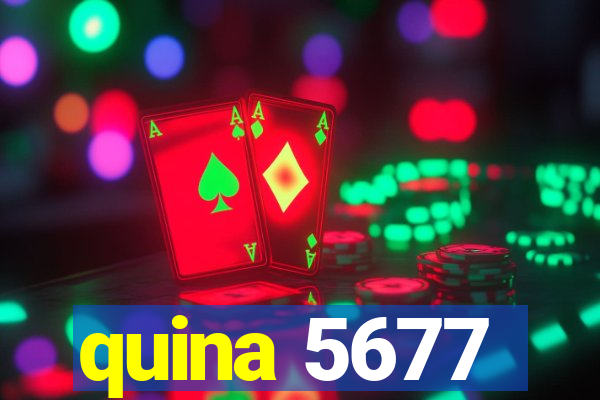 quina 5677