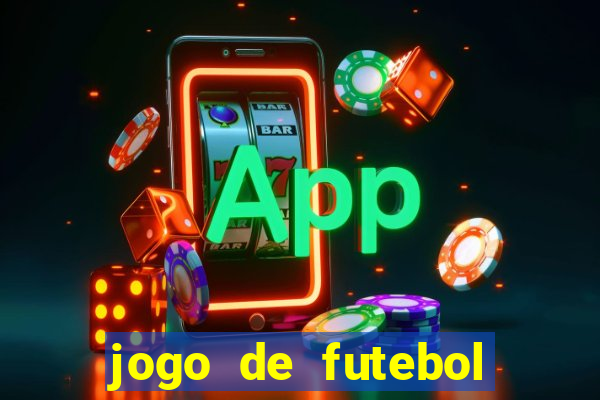 jogo de futebol que da dinheiro