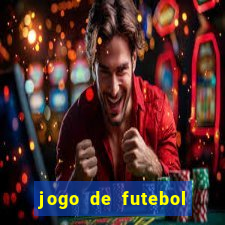 jogo de futebol que da dinheiro