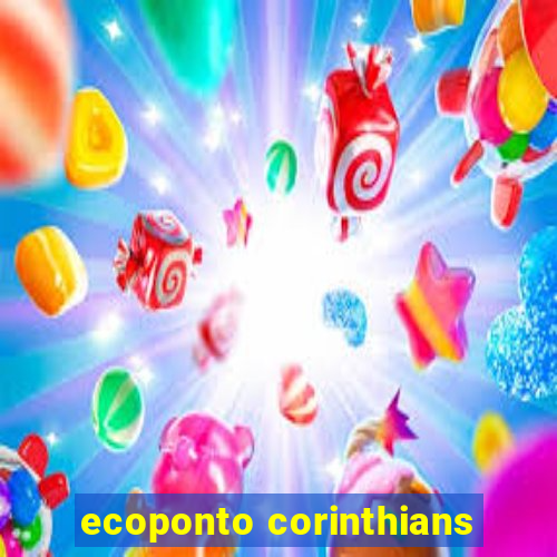 ecoponto corinthians