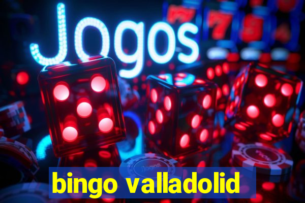 bingo valladolid