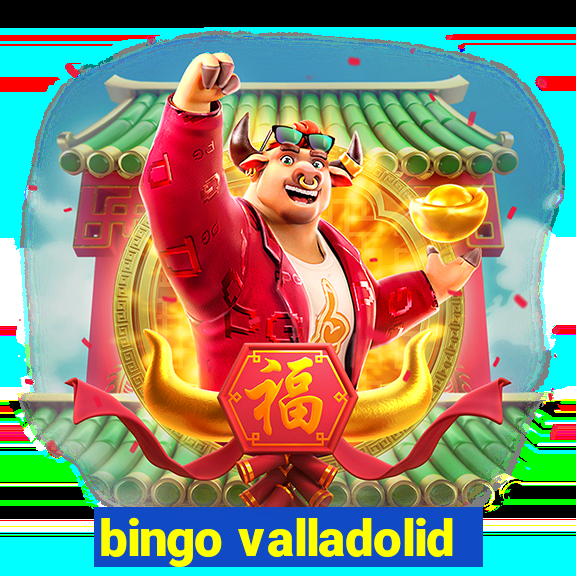 bingo valladolid