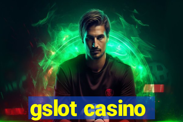 gslot casino