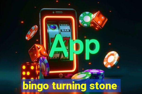 bingo turning stone