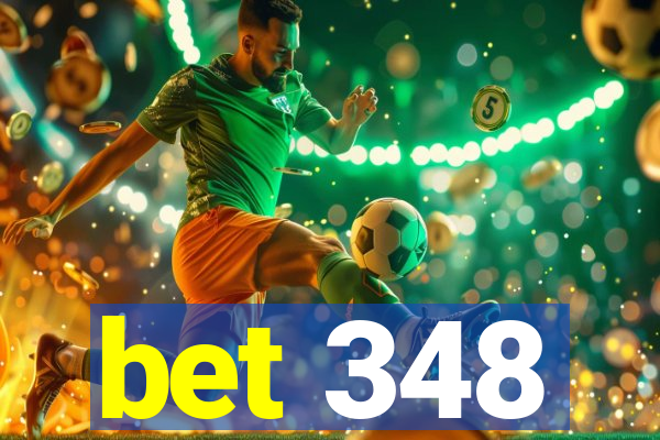 bet 348