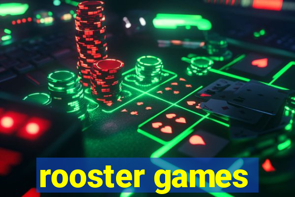 rooster games