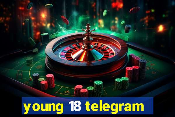 young 18 telegram