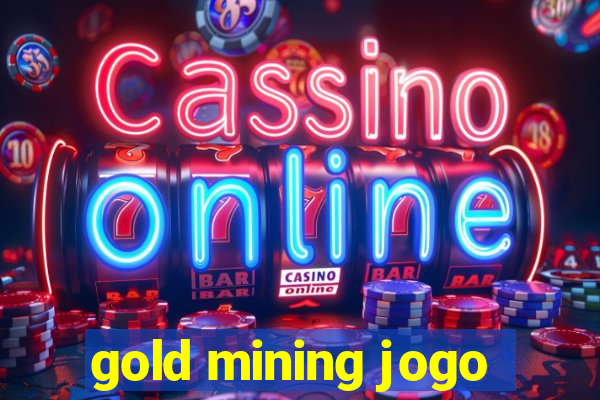 gold mining jogo