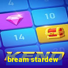 bream stardew