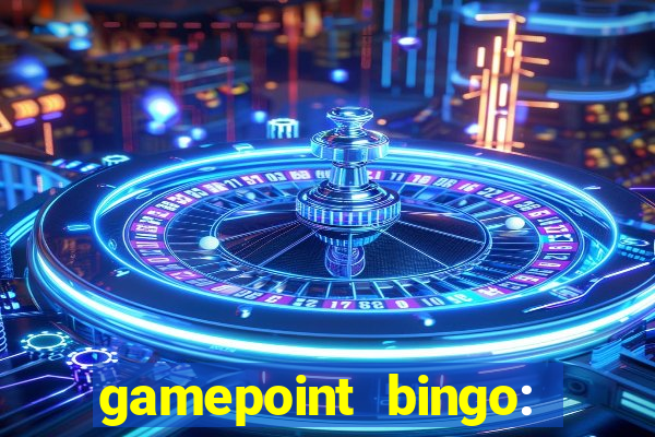 gamepoint bingo: jogo de bingo