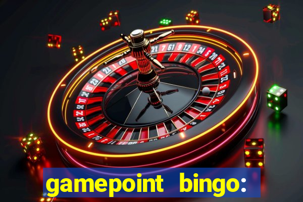 gamepoint bingo: jogo de bingo