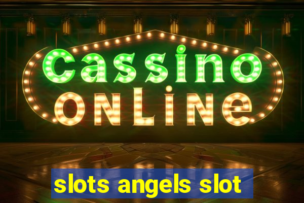 slots angels slot