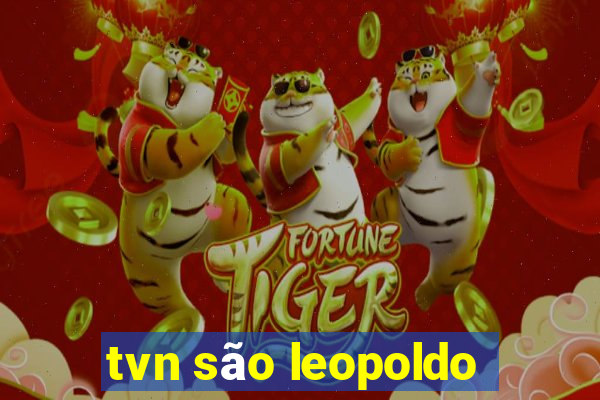 tvn são leopoldo