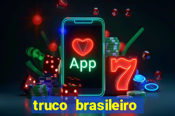 truco brasileiro giro feliz