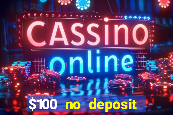 $100 no deposit mobile casino