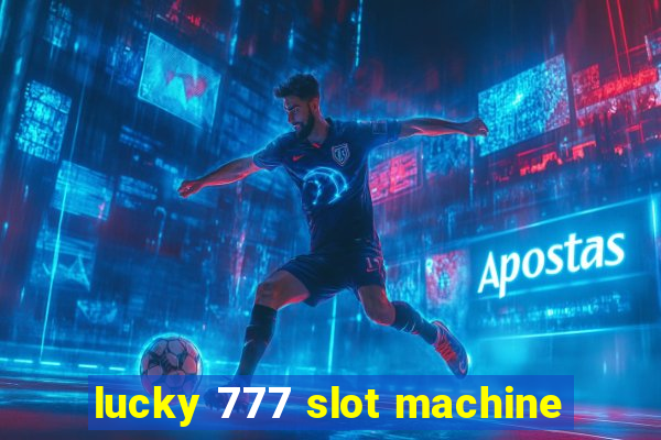 lucky 777 slot machine