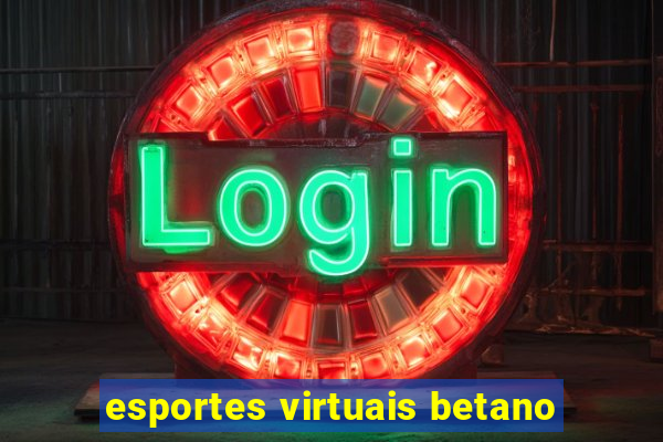 esportes virtuais betano