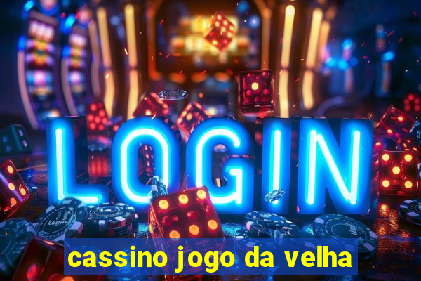 cassino jogo da velha