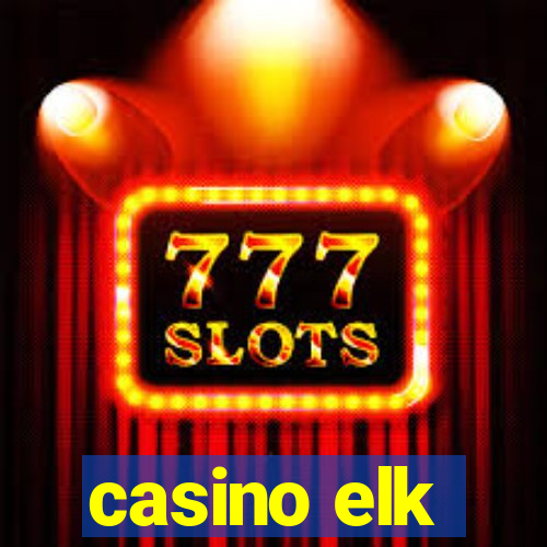 casino elk