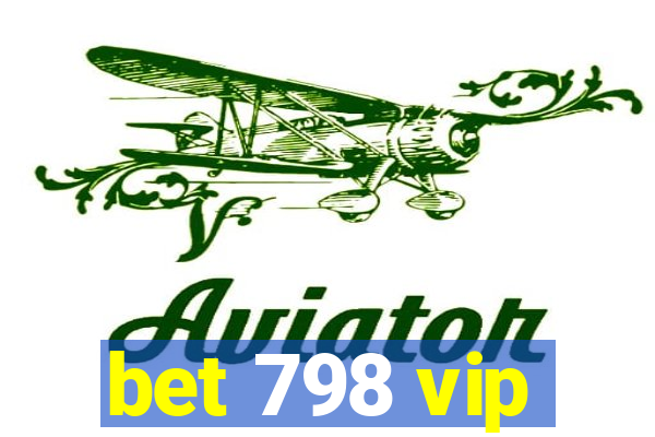 bet 798 vip